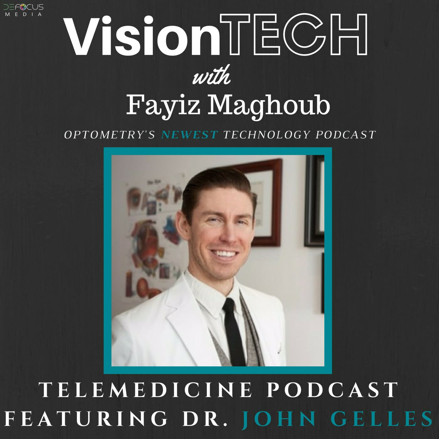 VisionTECH: Telemedicine Podcast Featuring Dr. John Gelles