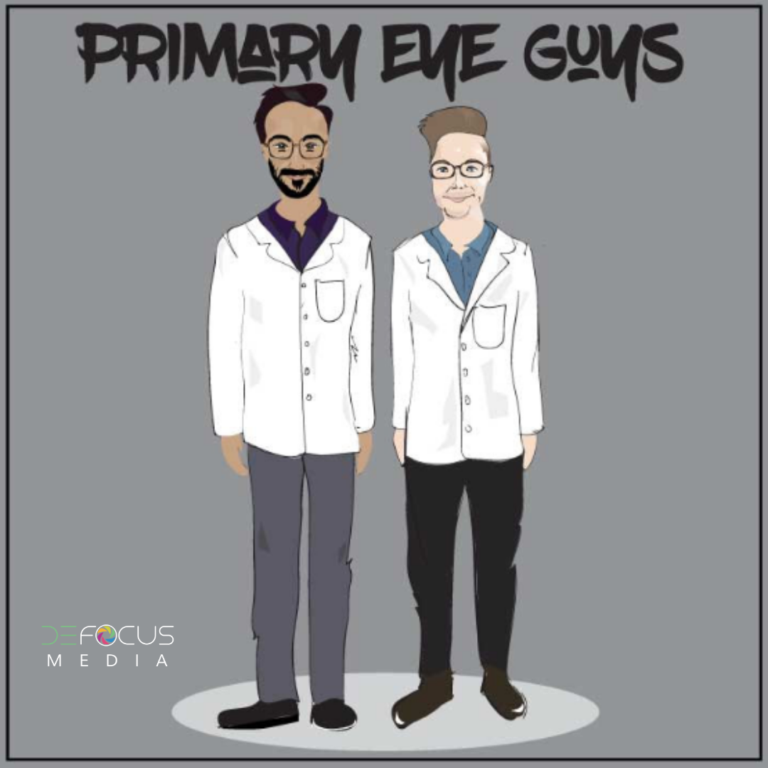Optometry Podcast: Primary Eye Guys