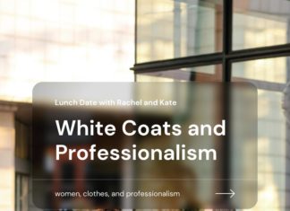 Lunch Date with Rachel and Kate: White Coats and Professionalism