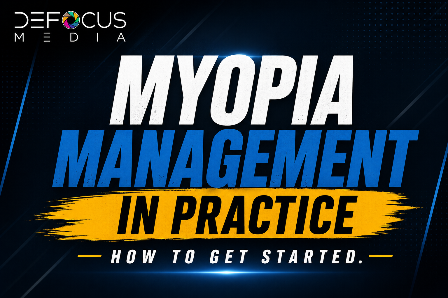 Myopia Management in Practice: How to Get Started